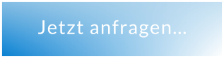 Jetzt anfragen…