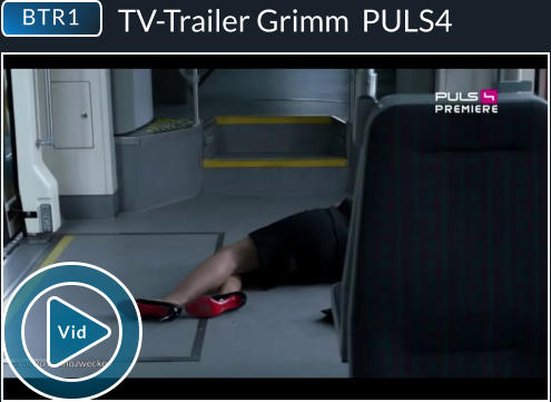 TV-Trailer Grimm  PULS4 BTR1 Vid