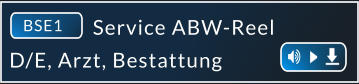 D/E, Arzt, Bestattung BSE1 Service ABW-Reel